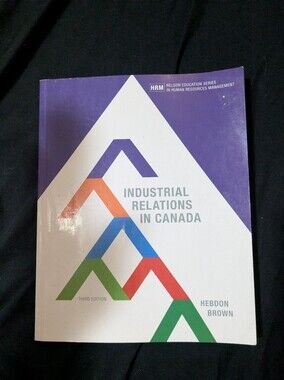 Source Unknown Purple/White Industrial Relations in Canada Textbook